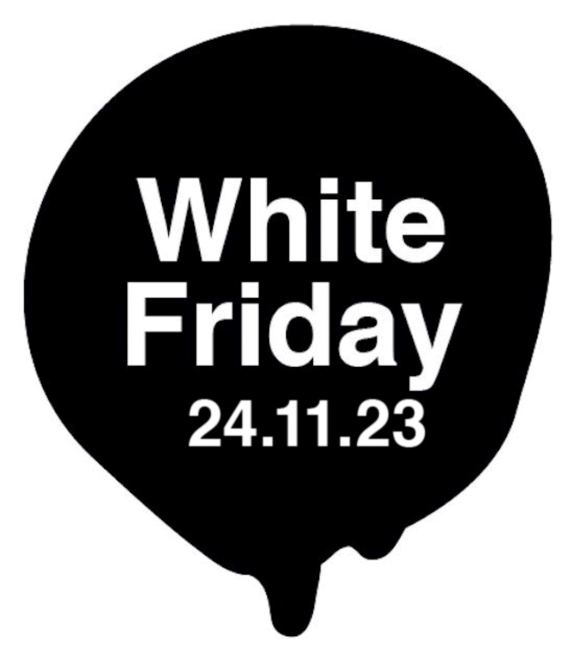 WHITE FRIDAY