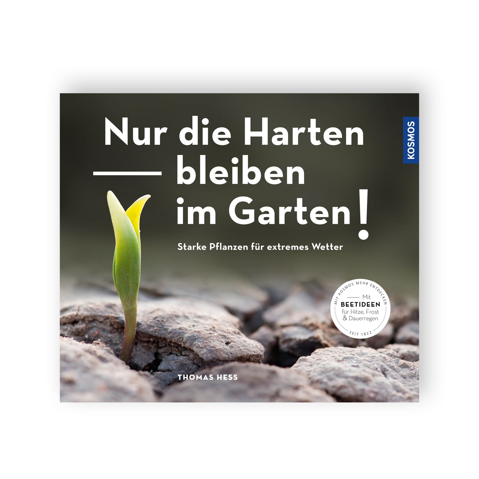 BUCH - Nur die Harten bleiben im Garten!